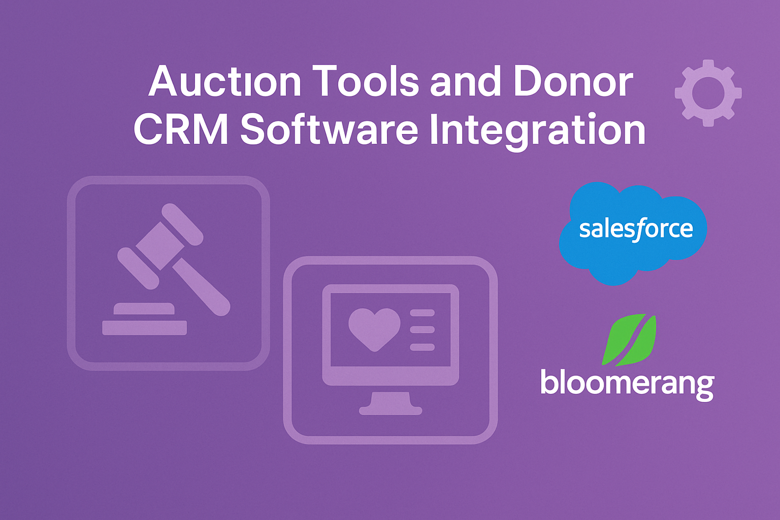 Which Auction Tools Integrate with Donor CRM Software? ( Integration Guide)