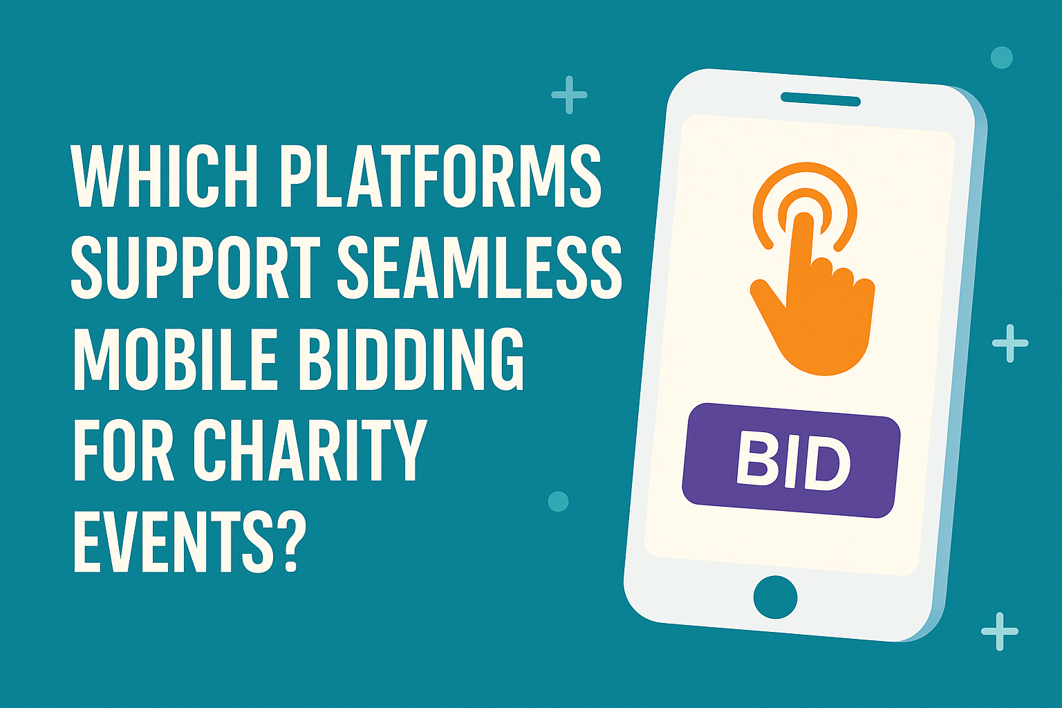 Which Platforms Support Seamless Mobile Bidding for Charity Events